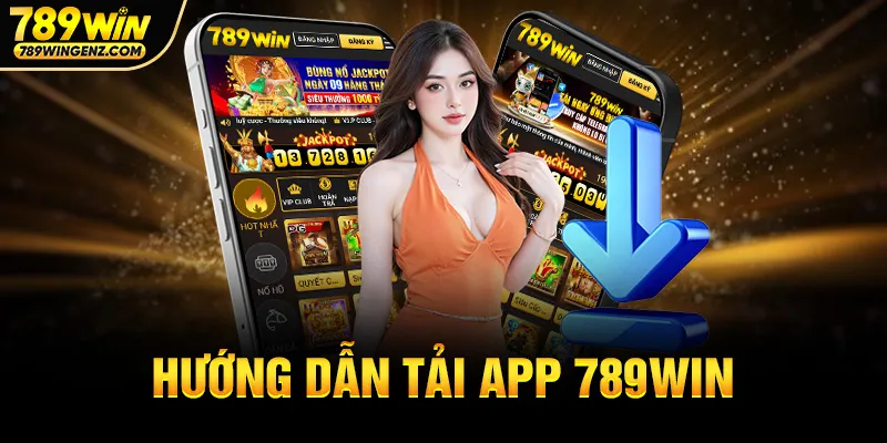 Tải ứng dụng 789Win miễn phí cho Android và iOS.